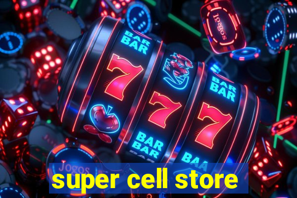 super cell store